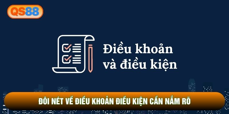 Đôi nét về điều khoản điều kiện cần nắm rõ 