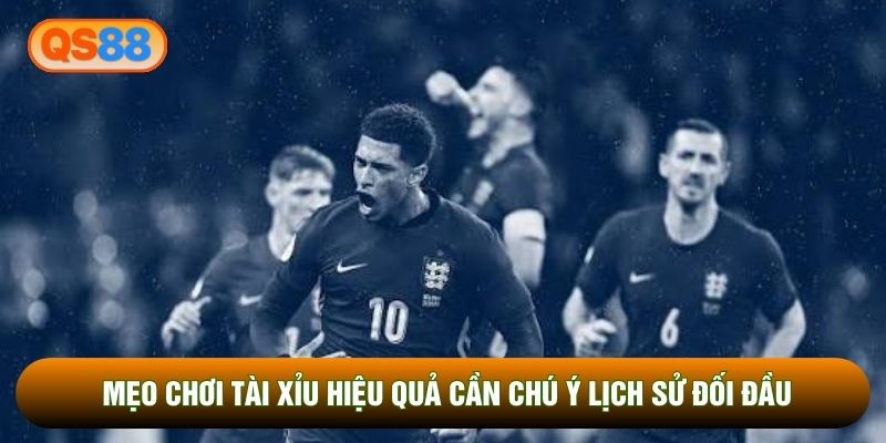 Mẹo chơi tài xỉu hiệu quả cần chú ý lịch sử đối đầu Mẹo chơi tài xỉu hiệu quả cần chú ý lịch sử đối đầu