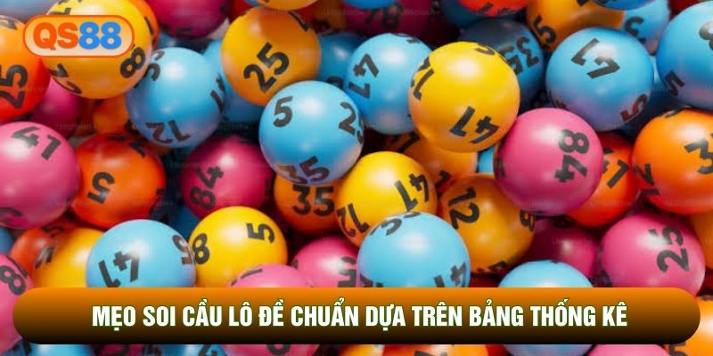 Mẹo soi cầu lô đề chuẩn dựa trên bảng thống kê Mẹo soi cầu lô đề chuẩn dựa trên bảng thống kê