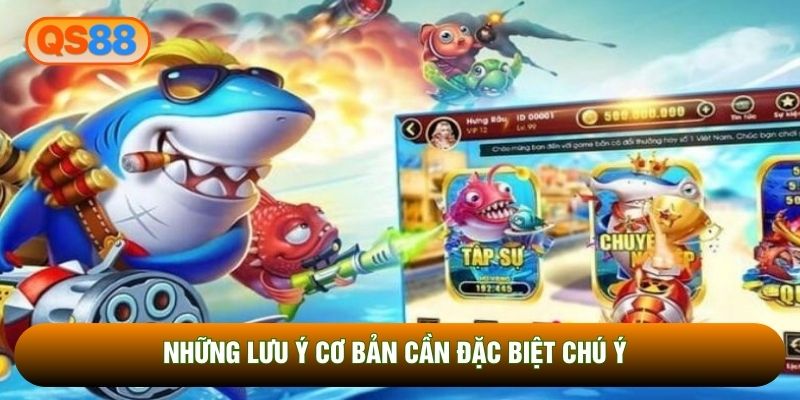 Những lưu ý cơ bản cần đặc biệt chú ý Những lưu ý cơ bản cần đặc biệt chú ý
