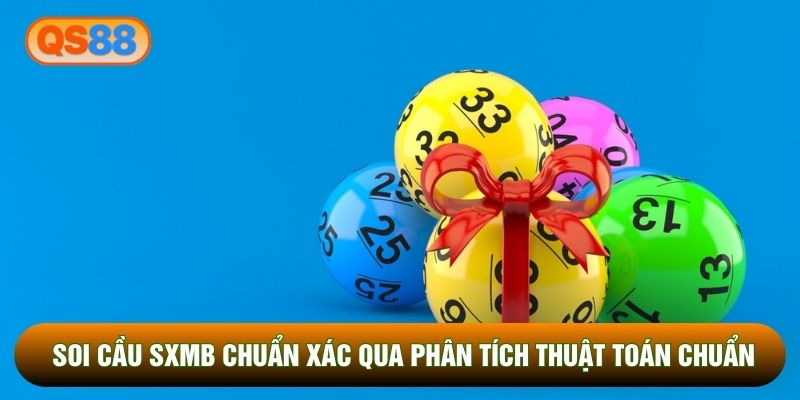Soi Cầu Sxmb Chuẩn Xác Qua Phân Tích Thuật Toán Chuẩn