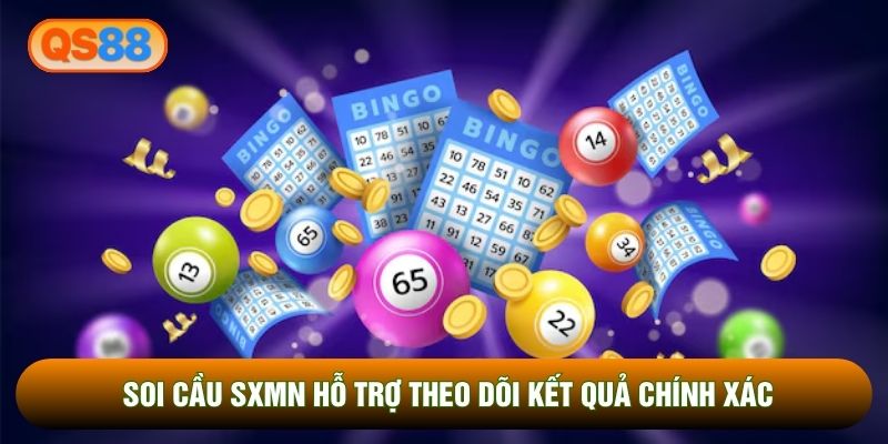Soi cầu sxmn hỗ trợ theo dõi kết quả chính xác